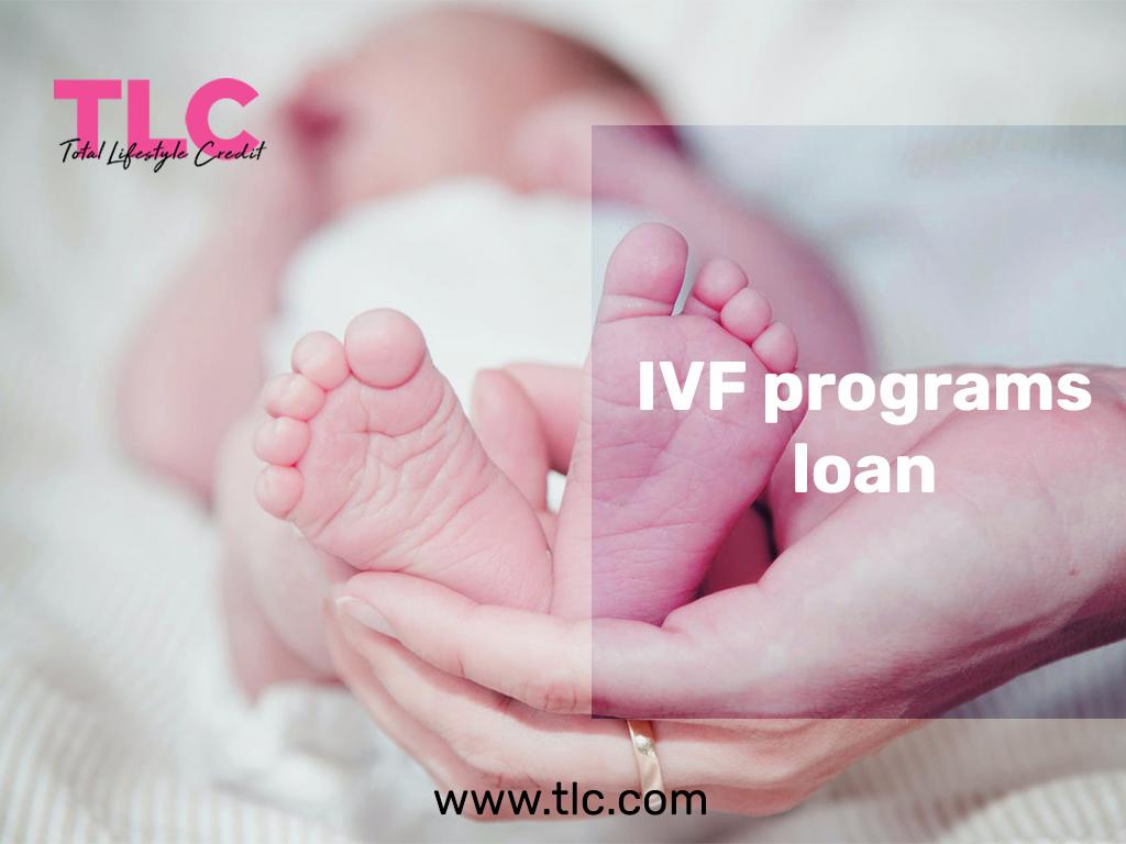 IVF Programs Loan For Fertility Treatment