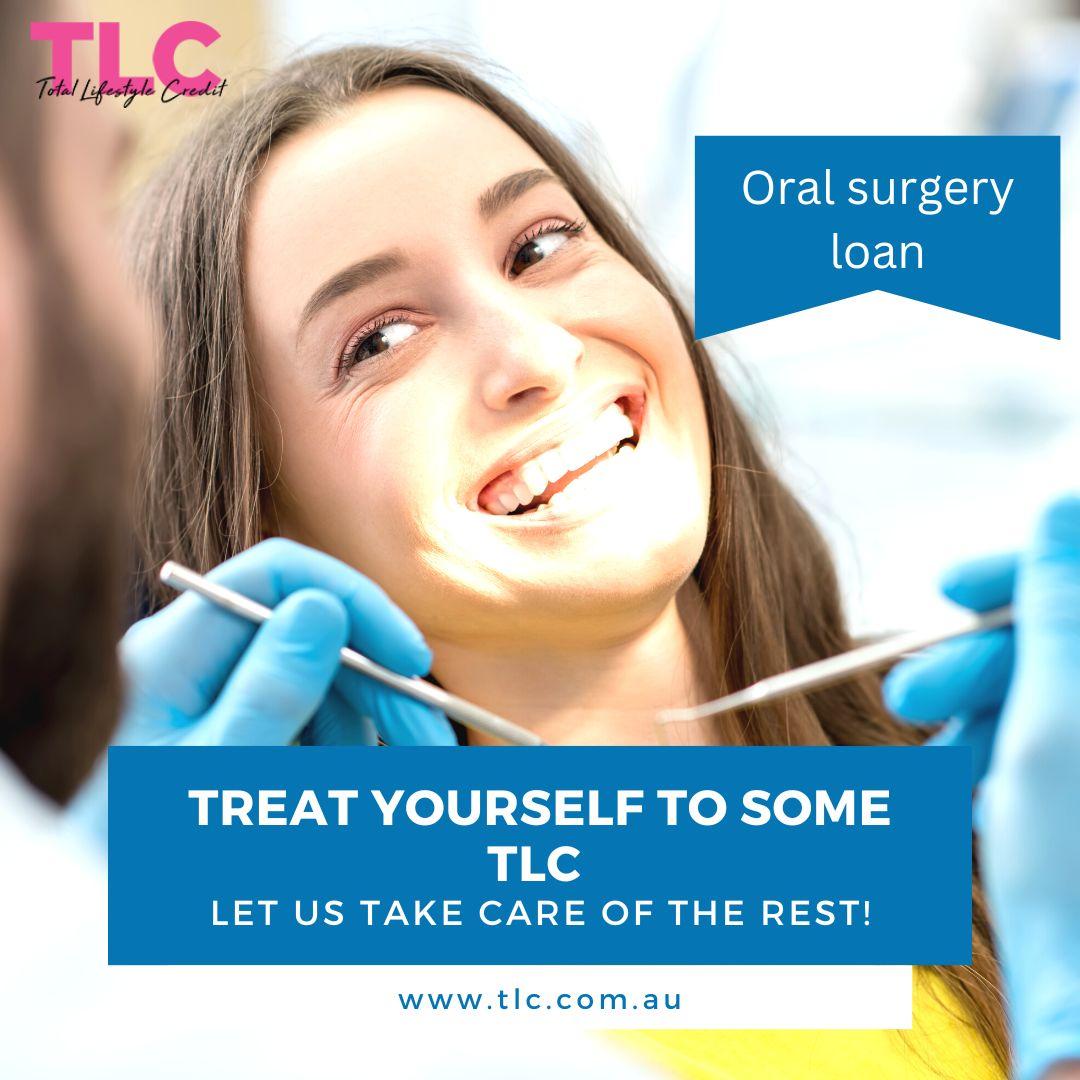 when would you need the oral surgery loan